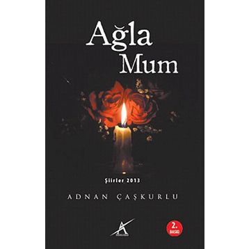 AĞLA MUM - ADNAN ÇAŞKURLU
