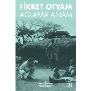 AĞLAMA ANAM - FIKRET OTYAM