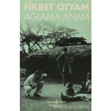 AĞLAMA ANAM - FIKRET OTYAM