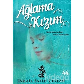 Ağlama Kızım-İsmail Fatih Ceylan