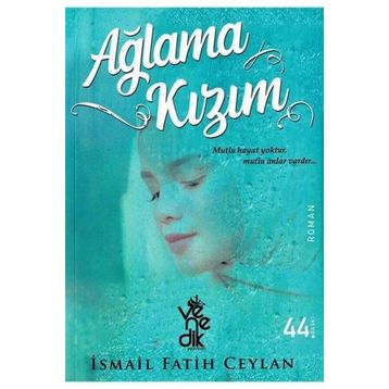 Ağlama Kızım-İsmail Fatih Ceylan