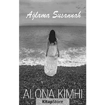 AĞLAMA SUSANNAH - ALONA KIMHI