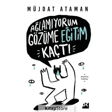 Ağlamıyorum Gözüme Eğitim Kaçtı - Müjdat Ataman