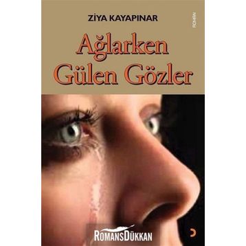 Ağlarken Gülen Gözler - Ziya Kayapınar