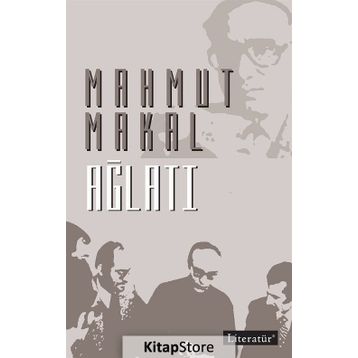 Ağlatı - Mahmut Makal