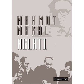 Ağlatı - Mahmut Makal