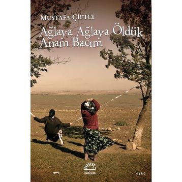 Ağlaya Ağlaya Öldük Anam Bacım - Mustafa Çiftci