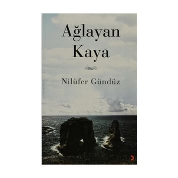 AĞLAYAN KAYA - NILÜFER GÜNDÜZ