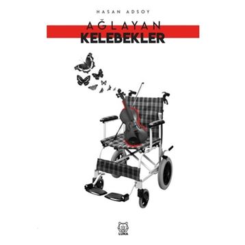 Ağlayan Kelebekler - Hasan Adsoy