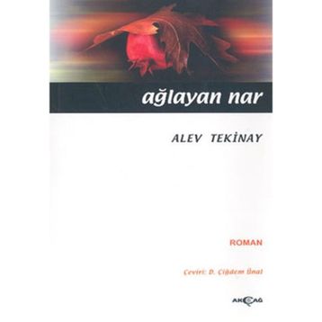 AĞLAYAN NAR - ALEV TEKINAY