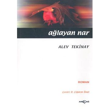 AĞLAYAN NAR - ALEV TEKINAY