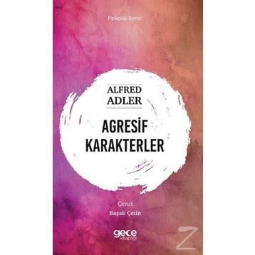 Agresif Karakterler - Alfred Adler