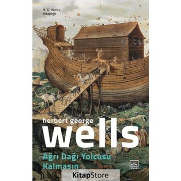 Ağrı Dağı Yolcusu Kalmasın / Herbert George Wells