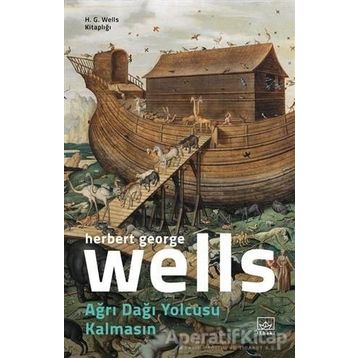 Ağrı Dağı Yolcusu Kalmasın / Herbert George Wells