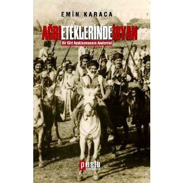 AĞRI ETEKLERINDE İSYAN - EMIN KARACA