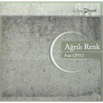 AĞRILI RENK - FUAT ÇİFTÇİ