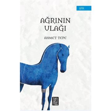 Ağrının Ulağı - Ahmet Tepe