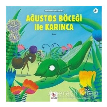 AĞUSTOS BÖCEĞİ İLE KARINCA - EZOP