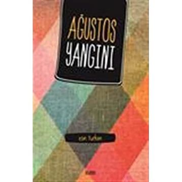 Ağustos Yangını - Esin Turhan