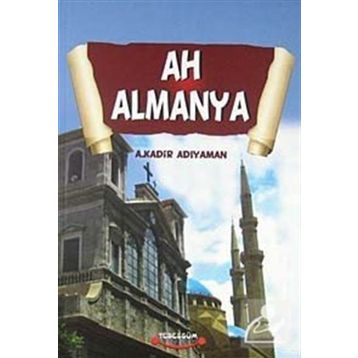 AH ALMANYA - A. KADIR ADIYAMAN