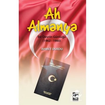 Ah Almanya - Ahmet Durdu