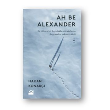 Ah Be Alexander - Hakan Konakçı