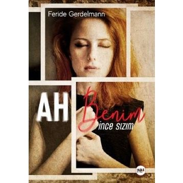 Ah Benim İnce Sızım - Feride Gerdelmann
