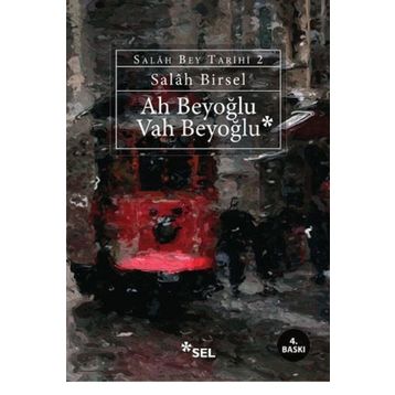 Ah Beyoğlu Vah Beyoğlu -Salah Bey Tarihi:II