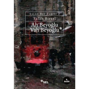 Ah Beyoğlu Vah Beyoğlu -Salah Bey Tarihi:II