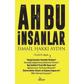 Ah Bu İnsanlar - Prof. Dr. İsmail Hakkı Aydın