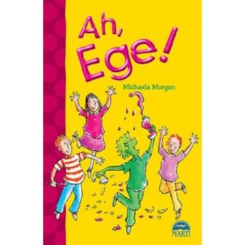 Ah, Ege! - Michaela Morgan