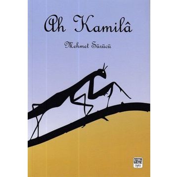 Ah Kamila - Mehmet Sürücü