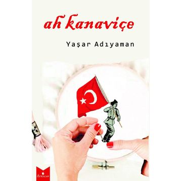 Ah Kanaviçe - Yaşar Adıyaman