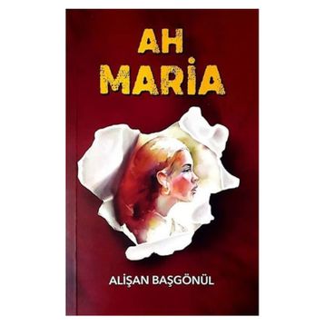 Ah Maria - Alişan Başgönü