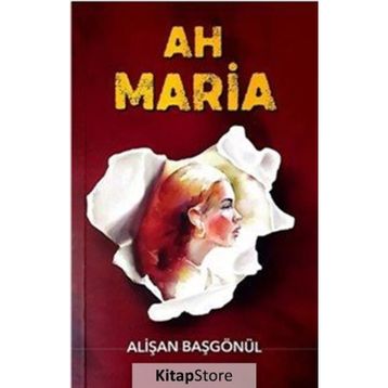 Ah Maria - Alişan Başgönü