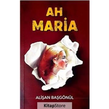 Ah Maria - Alişan Başgönü