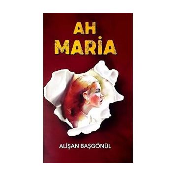 Ah Maria - Alişan Başgönü
