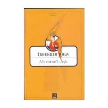 Ah Mine'l - Aşk - İskender Pala