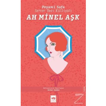 Ah Minel Aşk - Peyami Safa