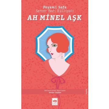 Ah Minel Aşk - Peyami Safa