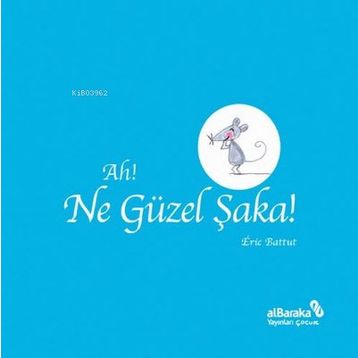 Ah! Ne Güzel Şaka! - Albaraka Yayınları