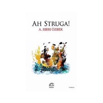 Ah Struga! - A. Sırrı Özbek