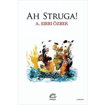 Ah Struga! - A. Sırrı Özbek