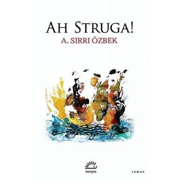 Ah Struga! - A. Sırrı Özbek