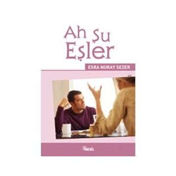 AH ŞU EŞLER - ESRA NURAY SEZER