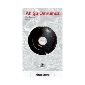 Ah Şu Ömrümüz - Fikri Özçelikçi