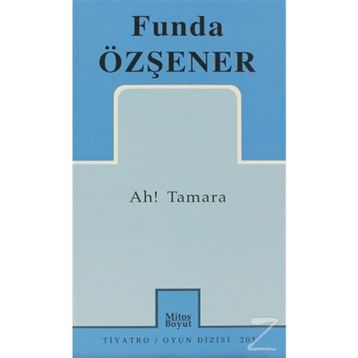 Ah! Tamara - Funda Özşener
