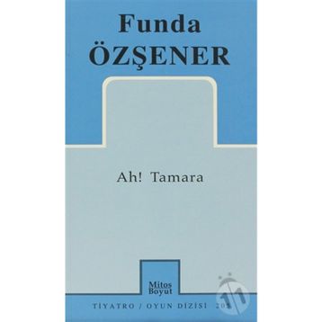 Ah! Tamara - Funda Özşener