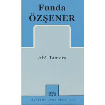 Ah! Tamara - Funda Özşener