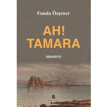 Ah Tamara - Taylan Özgür Köşker